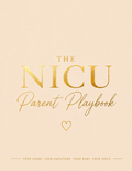 The NICU Parent Playbook—Physical Edition — Coming Soon